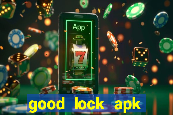 good lock apk android 13